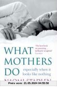 What Mothers Do: Especially When It Looks Like Nothing
